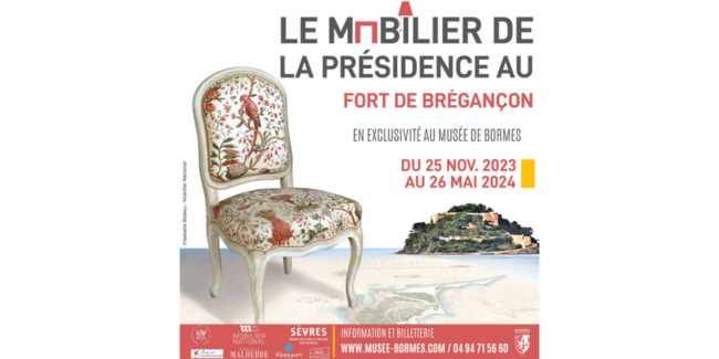 Exposition "Le mobilier de la présidence au Fort de Brégançon" au Musée d'Histoire et d'Art de Bormes-les-Mimosas